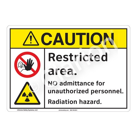 ANSI/ISO Comp. Caution Restricted Area Safety Signs Indoor/Outdoor Flexible Polyester (ZA) 14x10